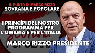 I principi del nostro programma per l’Umbria e per l’Italia Marco Rizzo Presidente [upl. by Eduj568]