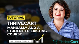 ThriveCart Tutorial How to Manually Add a Student [upl. by Hiamerej]