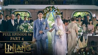 Linlang Full Episode 84  Part 44  English Subbed [upl. by Clift]