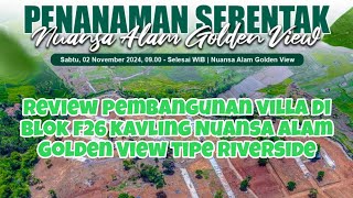 Review pembangunan villa di blok f26 kavling Nuansa Alam Golden View tipe riverside [upl. by Garlen]