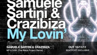 Samuele Sartini amp Crazibiza  My Lovin The Black Project Remix [upl. by Oinotnanauj]