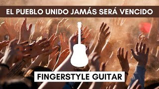 El Pueblo Unido Jamas Serà Vencido Fingerstyle Guitar [upl. by Oira684]