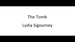 The Tomb  Lydia Sigourney [upl. by Elocon630]