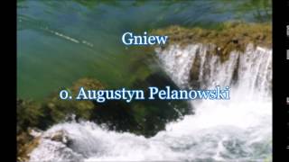 Gniew  o Augustyn Pelanowski audio [upl. by Solon]