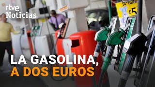 El PRECIO de la GASOLINA alcanza un NUEVO MÁXIMO y se come un 75 del DESCUENTO del GOBIERNO  RTVE [upl. by Alleynad]