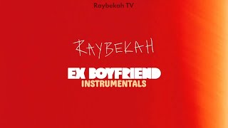 Raybekah  ExBoyfriend Instrumentals  Raybekah TV [upl. by Yeleak]