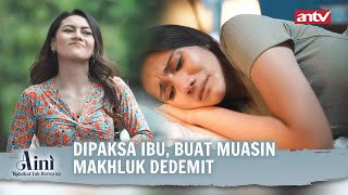 Jualan Sate Gagak Yang Beli Dedemit  Aini Malaikat Tak Bersayap ANTV Eps 43 FULL [upl. by Bunch]