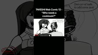 TAKESHI Web Comic 13  quotWho needs a cookbookquot manga anime comics cartoon fyp comic cartoons [upl. by Juanne]