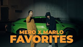 MERO x MARLO  FAVORITES Official Video [upl. by Aihsiyt]