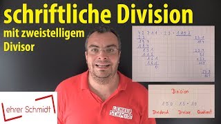 schriftliche Division mit zweistelligem Divisor  Lehrerschmidt  einfach erklärt [upl. by Yrrot]