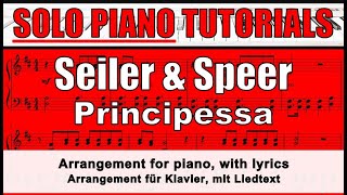 SEILER UND SPEER  Principessa  Noten für SOLO KLAVIER mit Liedtext [upl. by Htrowslle495]