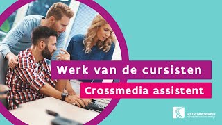 Werk van de cursisten Crossmedia assistent  GO CVO Antwerpen [upl. by Ruperta512]