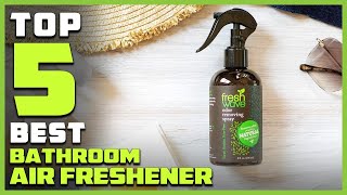 Top 5 Best Bathroom Air Fresheners Review  Automatic Spray Refill Air Freshener 2023 [upl. by Atisusej]