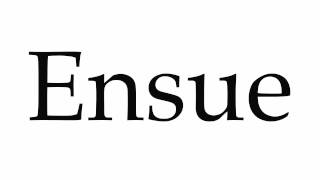 How to Pronounce Ensue [upl. by Mariya]