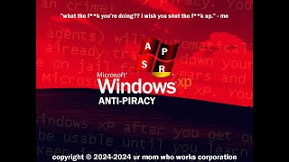 Windows XP AntiPiracy long ass anti piracy made on YouTube noo [upl. by Cailean]