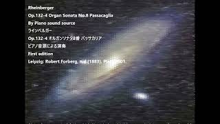 Rheinberger Op1324 Organ Sonata No8 Passacaglia By Piano sound source ラインベルガー Op1324 パッサカリア [upl. by Tlevesor]