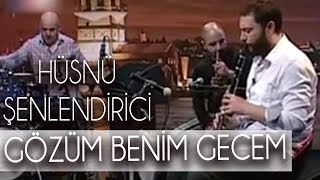 Gözüm Benim Gecem  Hüsnü Şenlendirici [upl. by Harlan]