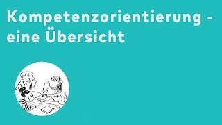 Kompetenzorientierung  eine Übersicht [upl. by Fidelas]