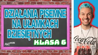 DZIAŁANIA PISEMNE NA UŁAMKACH DZIESIĘTNYCH [upl. by Lombard730]