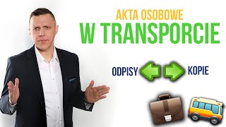 Akta osobowe  odpisy lub kopie w TRANSPORCIE [upl. by Valerle326]