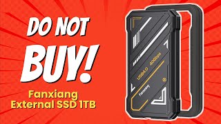 DONT BUY Fanxiang External SSD 1TB Before Watching THIS 🚫💾 6 Reasons [upl. by Meriel762]