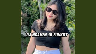 DJ NGAMEN 10 FUNKOT [upl. by Odlanar]