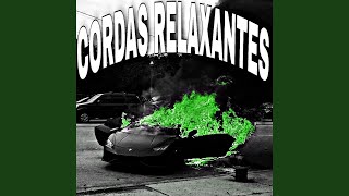 CORDAS RELAXANTES Slowed [upl. by Eelhsa333]