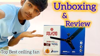 Polycab zoomer ceiling fan  Unboxing and review 2024 polycab decor [upl. by Mccreery]