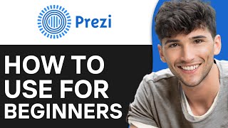 How To Use Prezi 2024  Prezi Tutorial For Beginners [upl. by Johnsson583]