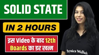 SOLID STATE in 2 Hours  BEST for Class 12 Boards [upl. by Cid]