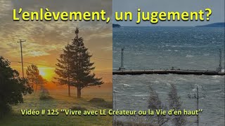 125  Lenlèvement un jugement [upl. by Ecneret910]