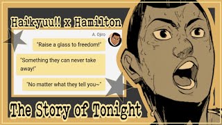 The Story of Tonight  4  Haikyuu x Hamilton  Texting Story  ChatFic  Lyric Prank [upl. by Areis]