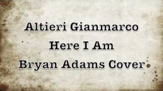 Gianmarco Altieri  Here I Am  Bryan Adams Cover [upl. by Mook]