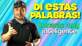 9 Palabras en Inglés para escucharte más Inteligente [upl. by Brenner]