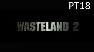 Wasteland 2  PT 18  Fixing the Highpool Radio tower [upl. by Ranique18]