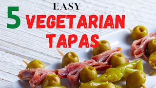 5 Easy Vegetarian Tapas [upl. by Siriso]