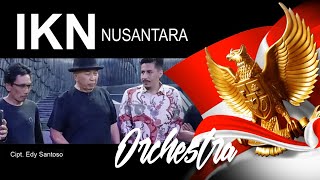 Lagu IKN Nusantara  Orchestra [upl. by Bald755]