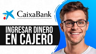 Como INGRESAR DINERO en un CAJERO CaixaBank Guia Completa [upl. by Kahlil]