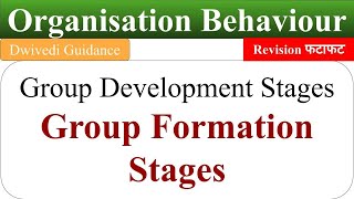 Group Development stages group formation stages group development processOrganisational Behaviour [upl. by Aber575]