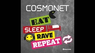 Cosmonet  Eat Sleep Rave Repeat  Official [upl. by Ailuj750]