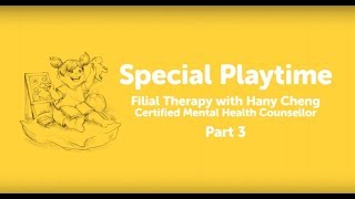 Special Playtime  Filial Therapy with Hany Part 3 [upl. by Acimak264]