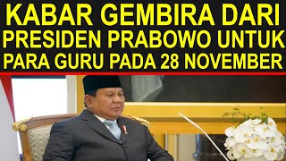 Breaking news kabar gembira Presiden prabowo untuk guru sertifikasi dan non sertifikasi 28 November [upl. by Kohsa3]