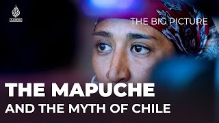 The Mapuche and the Myth of Chile Los Mapuche y el Mito de Chile  The Big Picture [upl. by Edda550]