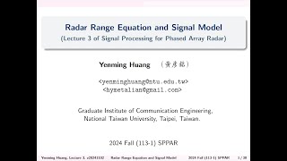 20241109 Lecture 34 Radar Range Equation and Signal Model 雷達測距方程式和訊號模型 [upl. by Ahtabbat]