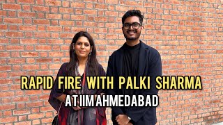 Rapid Fire with Palki Sharma at IIM Ahmedabad iimahmedabad iima pgpx [upl. by Atnuahc]