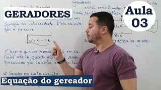 GERADORES  AULA 03  EQUAÇÃO DO GERADOR [upl. by Rondi]