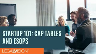 AU Startup 101 Understanding Cap Tables and Employee Share Option Plans  LegalVision [upl. by Schwab720]