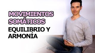 MOVIMIENTOS SOMÁTICOS ejemplos  EJERCICIOS para el equilibrio y armonía JAUME ROCA [upl. by Bloomer]