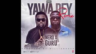 Nero X  Yawa Go Dey remix ft Guru Audio Slide [upl. by Aihcrop]