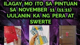 ILAGAY MO ITO SA PINTUAN SA NOVEMBER 11 1111💲UULANIN KA NG PERA AT SWERTE [upl. by Ayahc]